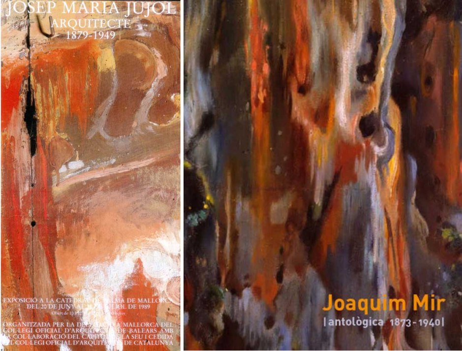 Imágenes portada de las exposiciones Josep Maria Jujol arquitecte 1879-1949, en Palma de Mallorca, 1989, y Joaquim Mir | antològica 1873-1940, en Barcelona, 2008 respectivamente.
